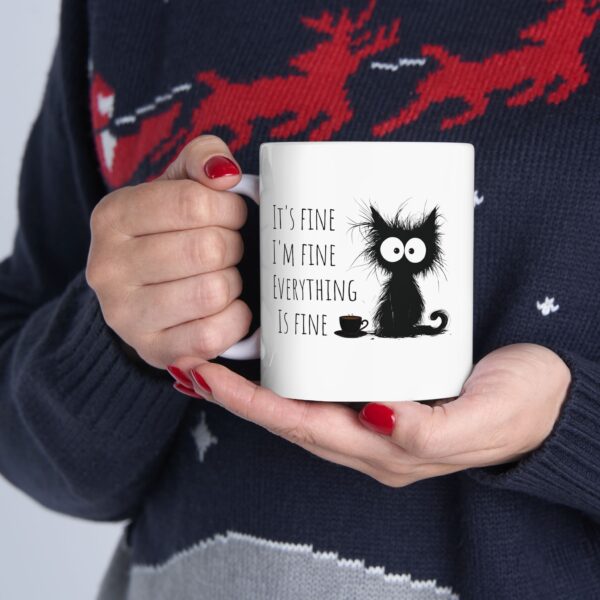 It’s Fine. I’m Fine. Everything is Fine – Cat Mug | Funny Ceramic Coffee Cup for Cat Lovers. Whimsical 11oz & 15oz Coffee Cup for Cat Lovers, Perfect Gift for Birthdays & Holidays - Image 7